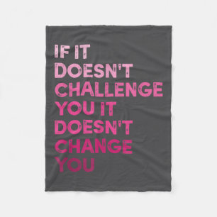 Vintage If It Doesn't Challenge You It Won't. Moti Fleece Blanket