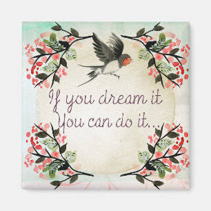Vintage If You Dream It Bird Magnet