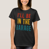 Vintage I'll Be In The Garage Husband Costume