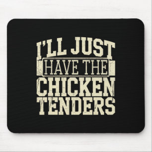 Vintage I'll Just Have The Chicken Tenders Fast Fo Mouse Pad