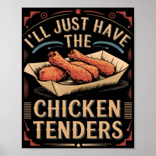 Vintage I'll Just Have The Chicken Tenders Fast Fo Poster