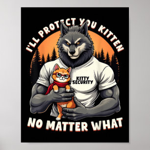 Vintage Ill Protect You Kitten Alpha Wolf Funny Gr Poster