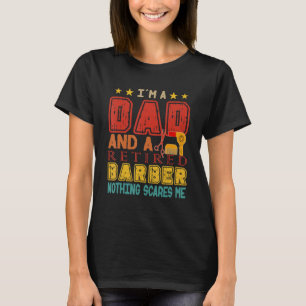 Vintage I'm A Dad And A Retired Barber Nothing Sca T-Shirt