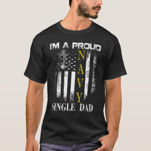 Vintage I'm A Proud Navy Single Dad With American T-Shirt