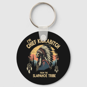 Vintage I'm Chief Kickabitch From The Slapahoe Key Ring