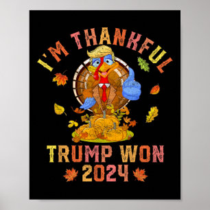 Vintage Im Thankful Trump Won 2024 Shirt Return Ce Poster
