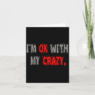 Vintage Im with My Crazy Sarcastic Meme Men Women Card