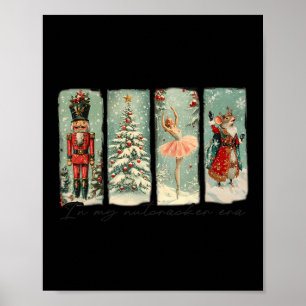 Vintage In My Nutcracker Era Llet Christmas Women Poster