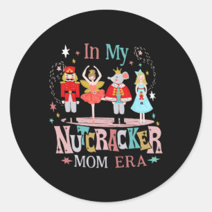 Vintage In My Nutcracker Mum Era Christmas Women M Classic Round Sticker