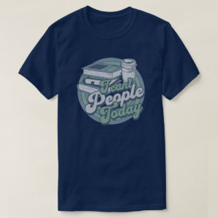vintage introvert humour I can' people today T-Shirt