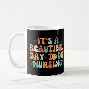 Vintage It's A Beautiful Day To Do Nursing Coffee Mug