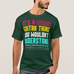 Vintage Its a Guitar Thing You Wouldnt Understand T-Shirt