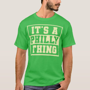 Vintage Its A Philly Thing T-Shirt