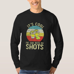Vintage Its Cool Ive Had Both My Shots Tequila Vac T-Shirt