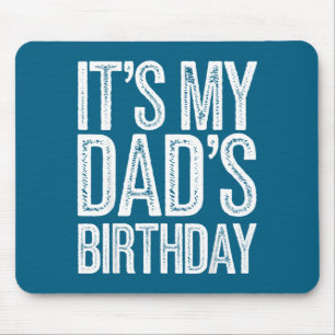 Vintage it's my dad's birthday distressed design m mouse pad