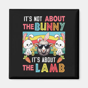 Vintage It's Not Bunny Its About Lamb Easter Bunni Magnet