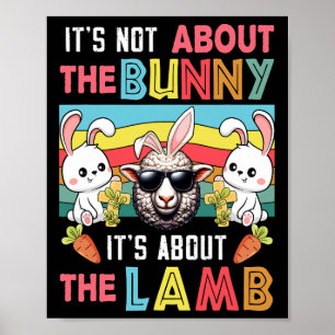 Vintage It's Not Bunny Its About Lamb Easter Bunni Poster