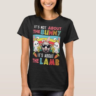 Vintage It's Not Bunny Its About Lamb Easter Bunni T-Shirt
