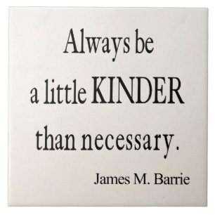 Vintage James Barrie Kinder than Necessary Quote Ceramic Tile