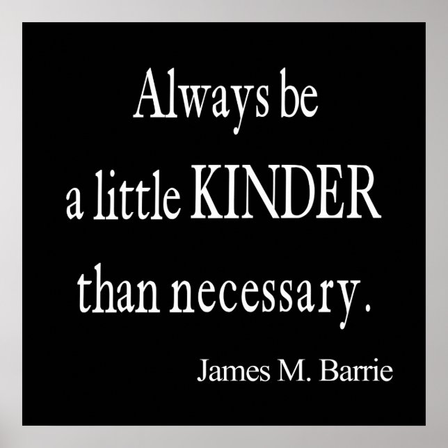 Vintage James Barrie Kinder than Necessary Quote Poster (Front)