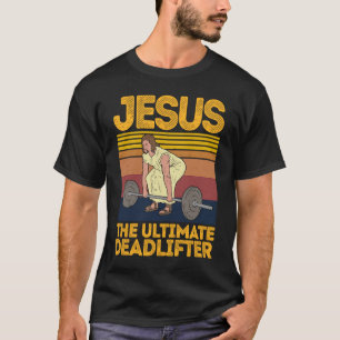 Vintage Jesus The Ultimate Deadlifter  Christian G T-Shirt