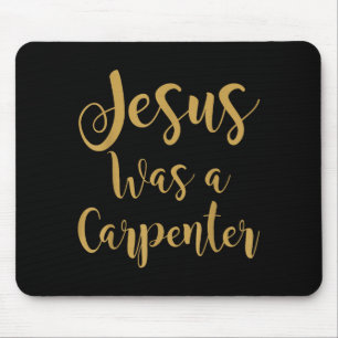 Vintage Jesus Was A Carpenter, Slogan 90's, Sublim Mouse Pad