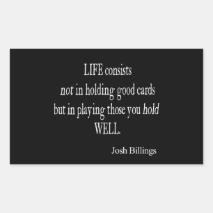 Vintage Josh Billings Life Good Play Cards Quote Rectangular Sticker