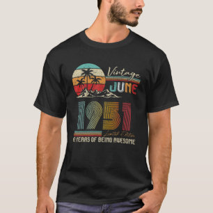 Vintage June 1951 T Birthday 70 Years Of Being Awe T-Shirt