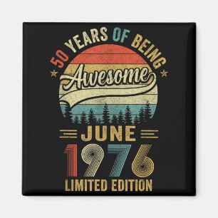 Vintage June 1976 50 Years Old 50Th Birthday Men Magnet
