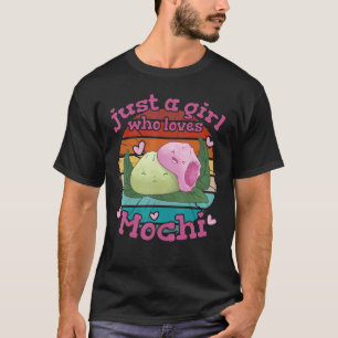 Vintage just a girl who loves mochi Japanese new y T-Shirt
