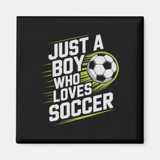 Vintage Just Boy Who Loves Soccer Play Game Goalie Magnet