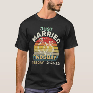 Vintage Just Married On TWOSDAY Feb 22, Twos Day W T-Shirt