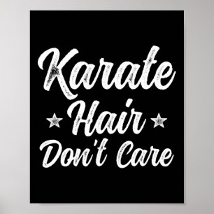 Vintage Karate Hair Don't Care Funny Martial Arts  Poster