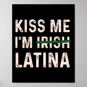 Vintage Kiss Me I'm Irish Latina Graphic Design Gr Poster