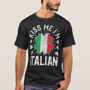 Vintage Kiss Me Im Italian Funny St Patricks Day I T-Shirt