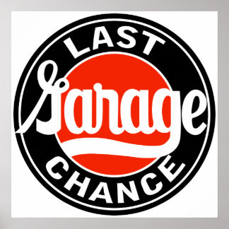 Vintage Last Garage Chance sign