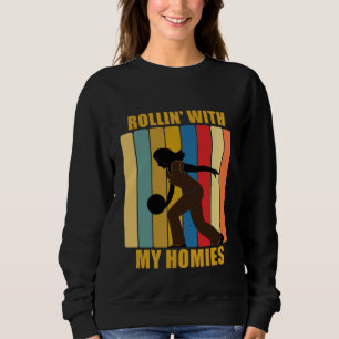 Vintage League Bowlers Rollin With My Homies Ten P Sweatshirt