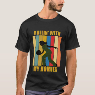 Vintage League Bowlers Rollin With My Homies Ten P T-Shirt