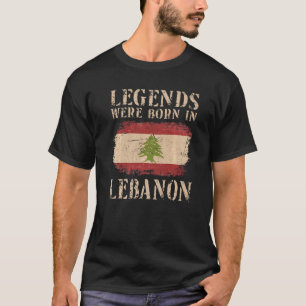 Vintage Lebanese Flag Legends Were Born In Lebanon T-Shirt