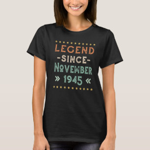 Vintage Legend Since November 1945 Birthday Men Wo T-Shirt