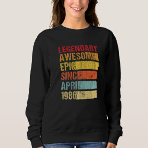 Vintage Legendary Awesome Epic Since April 1986 Bi Sweatshirt