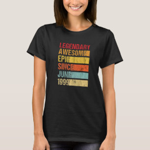 Vintage Legendary Awesome Epic Since June 1999 Bir T-Shirt