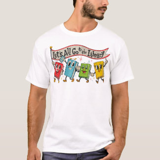 Vintage Let'S All Go To The Library Men Women Kids T-Shirt