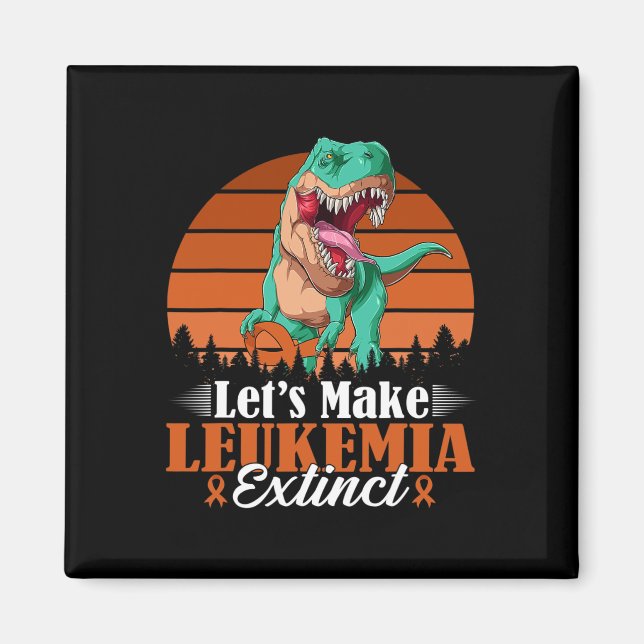 Vintage Let's Make Leukaemia Extinct Dinosaur Saur Magnet (Front)