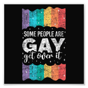 Vintage LGBT Pride Rainbow Some People Are Gay Get Photo Print