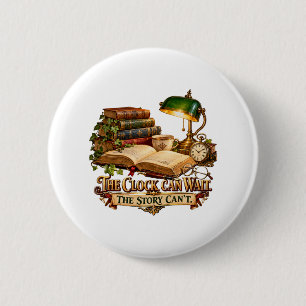 Vintage Library – The Clock Can Wait 6 Cm Round Badge