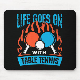 Vintage Life Goes On With Table Tennis Ping Pong S Mouse Pad