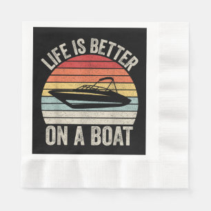 Vintage Life Is Better On A Boat Captain Boating P Napkin