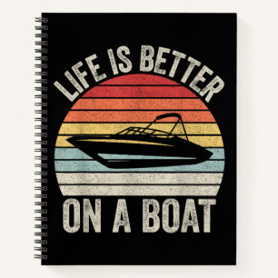Vintage Life Is Better On A Boat Captain Boating P Notebook