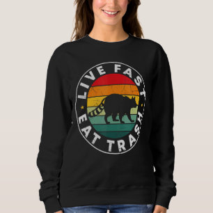 Vintage Live Fast Eat Trash Racoon Outdoor Hiking Sweatshirt
